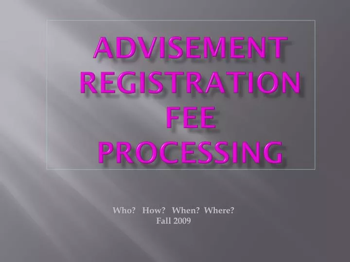 advisement registration fee processing