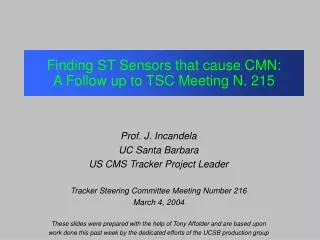 Finding ST Sensors that cause CMN: A Follow up to TSC Meeting N. 215