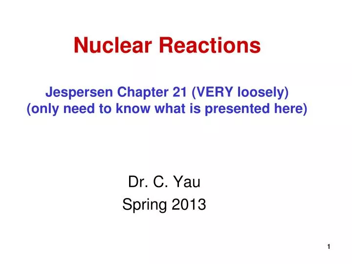 nuclear reactions jespersen chapter 21 very loosely only need to know what is presented here