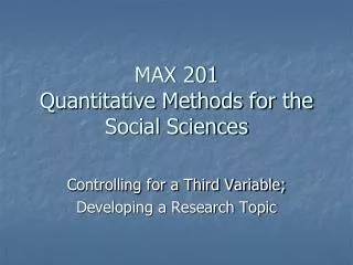 MAX 201 Quantitative Methods for the Social Sciences