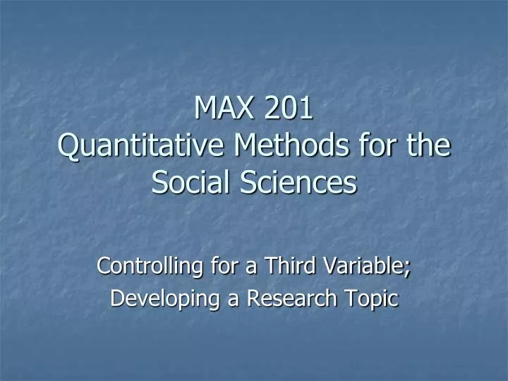 max 201 quantitative methods for the social sciences