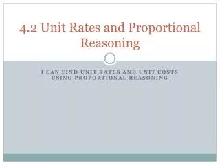 4.2 Unit Rates and Proportional Reasoning