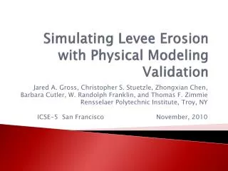 Simulating Levee Erosion with Physical Modeling Validation