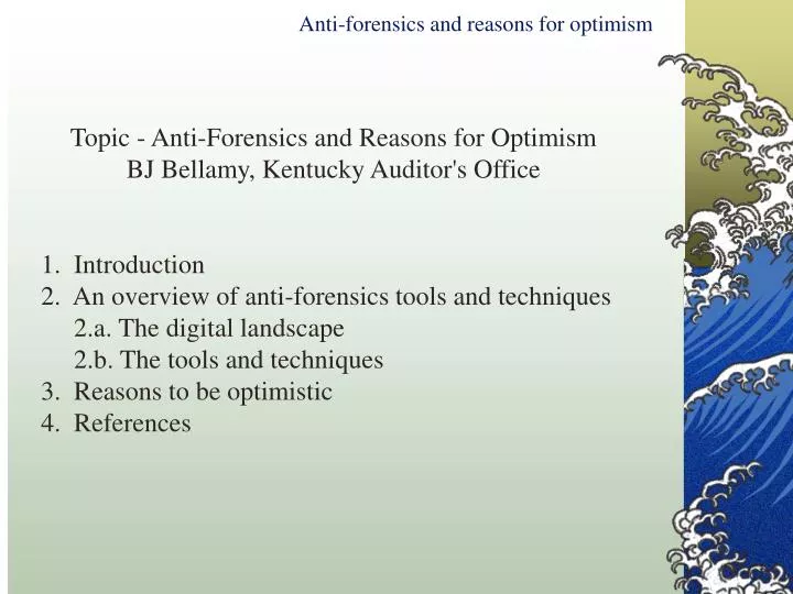 anti forensics and reasons for optimism
