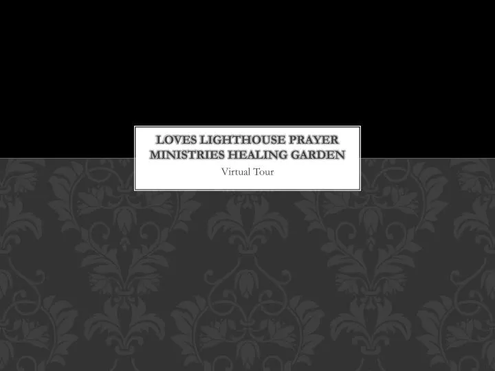 loves lighthouse prayer ministries healing garden