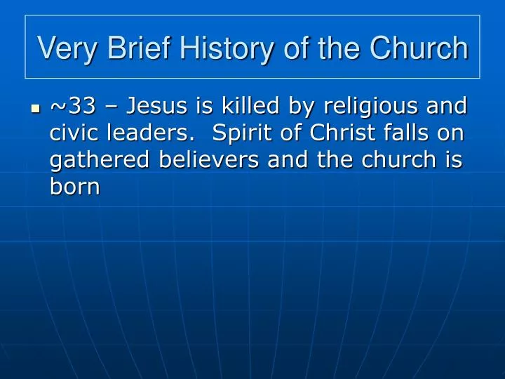 very brief history of the church
