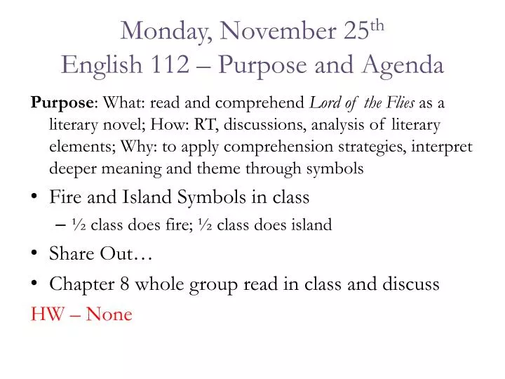 monday november 25 th english 112 purpose and agenda