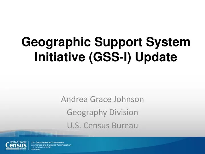 geographic support system initiative gss i update