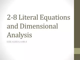 2-8 Literal Equations and Dimensional Analysis