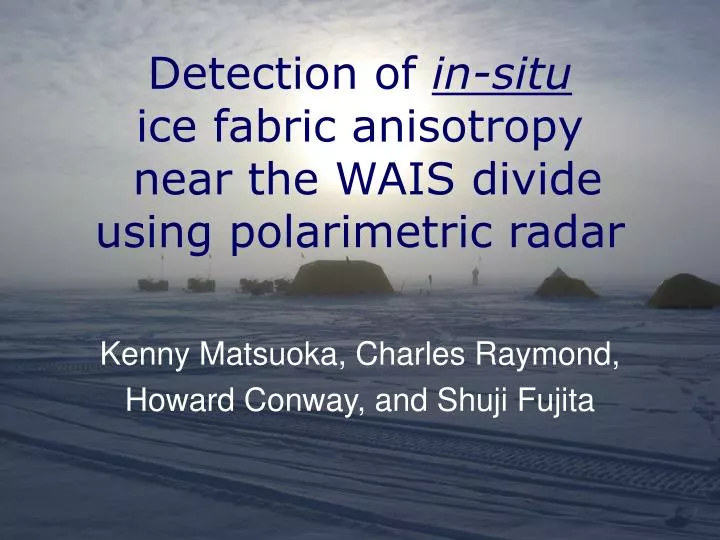 detection of in situ ice fabric anisotropy near the wais divide using polarimetric radar