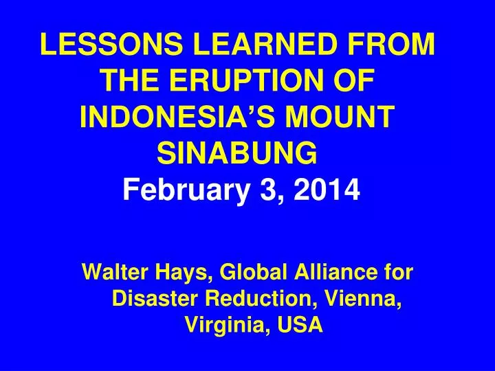 lessons learned from the eruption of indonesia s mount sinabung february 3 2014