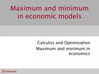 Maximum and minimum in economic models