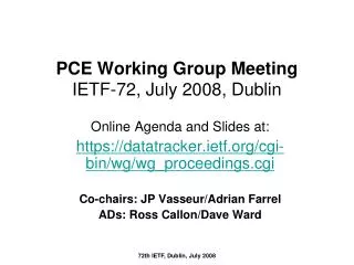 PCE Working Group Meeting IETF-72, July 2008, Dublin
