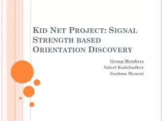 Kid Net Project: Signal Strength based Orientation Discovery