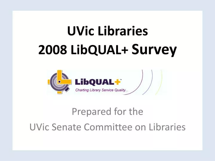 uvic libraries 2008 libqual survey