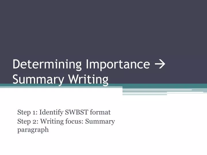 determining importance summary writing