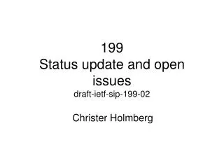 199 Status update and open issues draft-ietf-sip-199-02