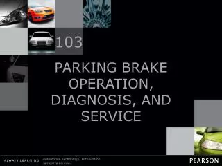 PARKING BRAKE OPERATION, DIAGNOSIS, AND SERVICE
