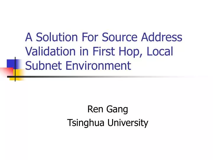 a solution for source address validation in first hop local subnet environment