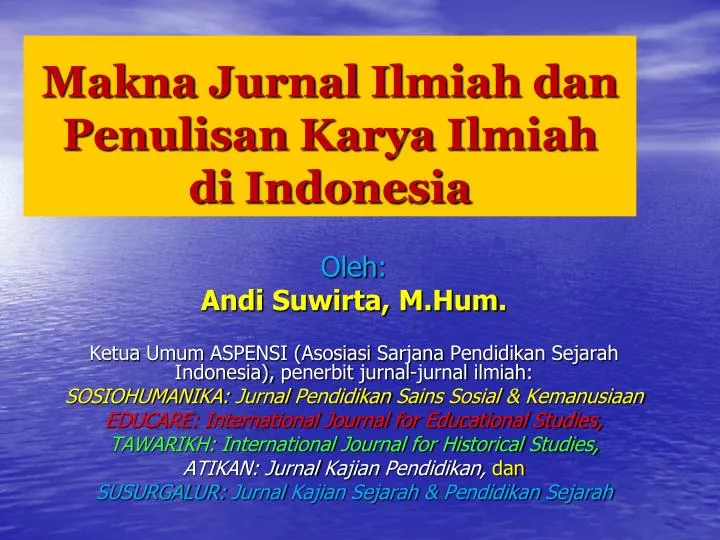 makna jurnal ilmiah dan penulisan karya ilmiah di indonesia