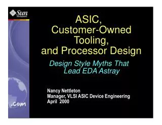 ASIC, Customer-Owned Tooling, and Processor Design