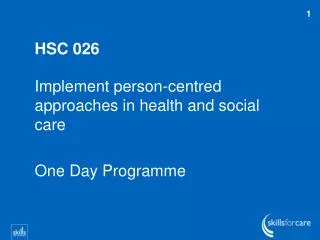 HSC 026 Implement person-centred approaches in health and social care One Day Programme