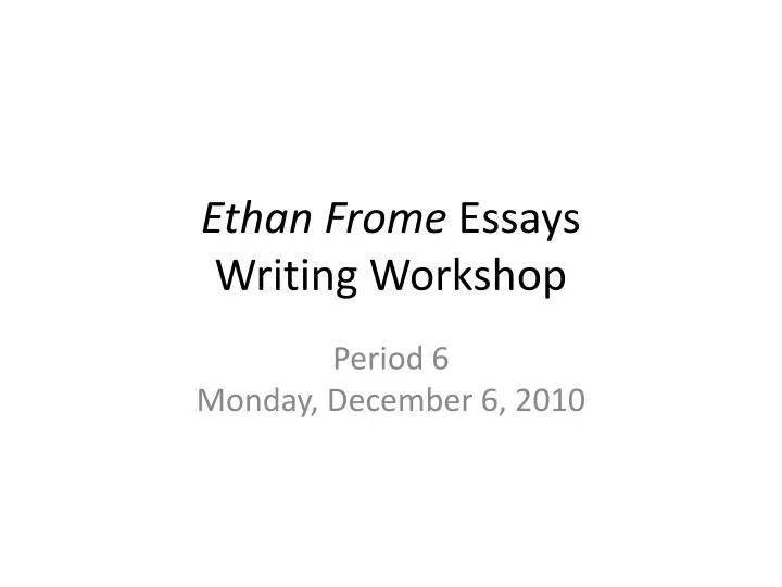 ethan frome essays writing workshop