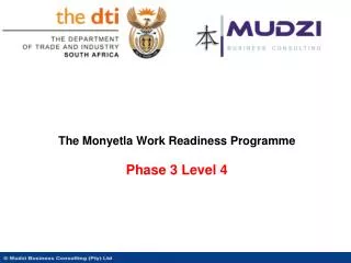 The Monyetla Work Readiness Programme Phase 3 Level 4