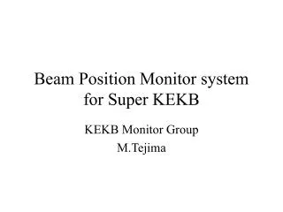 beam position monitor system for super kekb