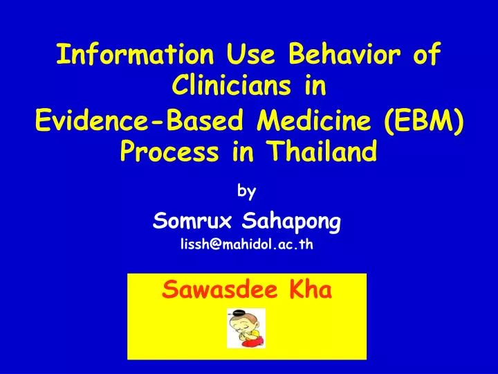 information u se b ehavior of c linicians in evidence based medicine ebm p rocess in thailand