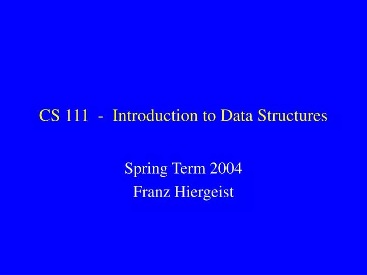 cs 111 introduction to data structures