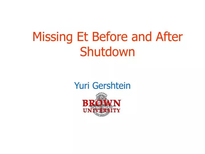 missing et before and after shutdown