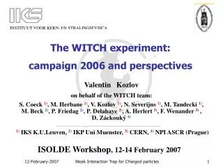 The WITCH experiment: campaign 2006 and perspectives