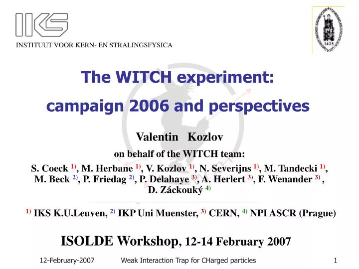 the witch experiment campaign 2006 and perspectives