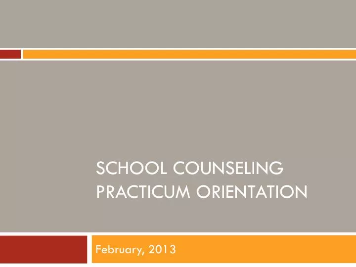 school counseling practicum orientation