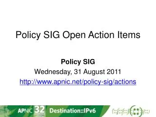 Policy SIG Open Action Items