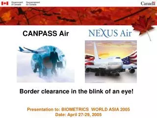 Presentation to: BIOMETRICS WORLD ASIA 2005 Date: April 27-29, 2005