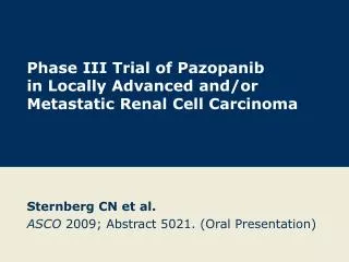 Phase III Trial of Pazopanib in Locally Advanced and/or Metastatic Renal Cell Carcinoma