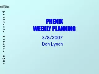 PHENIX WEEKLY PLANNING