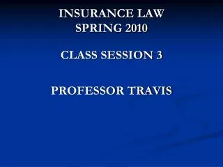 INSURANCE LAW SPRING 2010