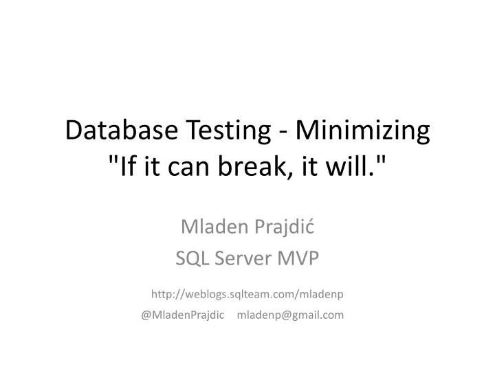 database testing minimizing if it can break it will