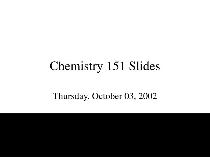 chemistry 151 slides