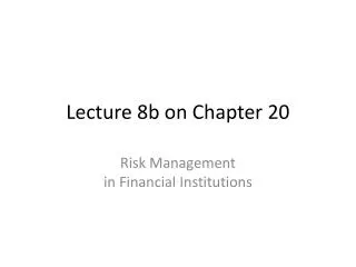 Lecture 8b on Chapter 20