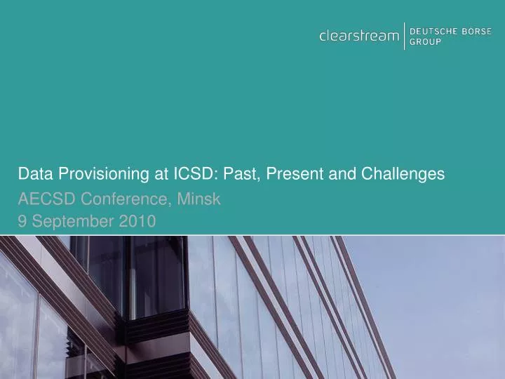 data provisioning at icsd past present and challenges