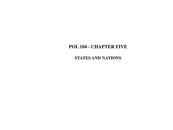 pol 104 chapter five states and nations