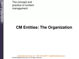 CM Entities: The Organization