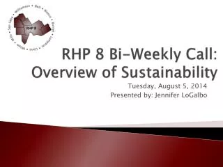RHP 8 Bi-Weekly Call: Overview of Sustainability