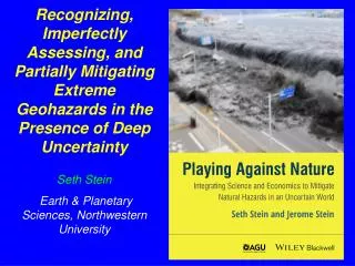 Seth Stein Earth &amp; Planetary Sciences, Northwestern University