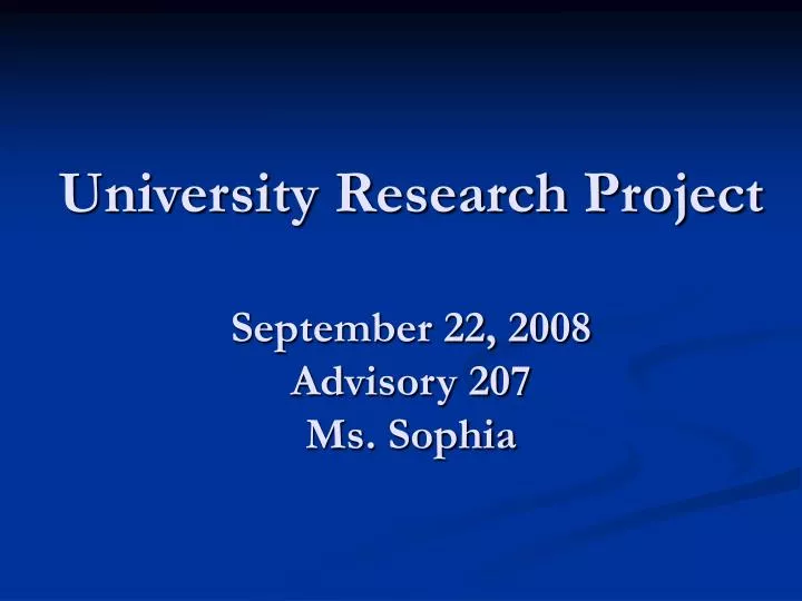 university research project september 22 2008 advisory 207 ms sophia