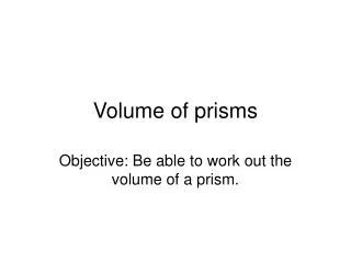 Volume of prisms